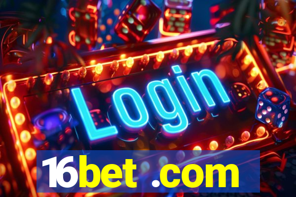 16bet .com